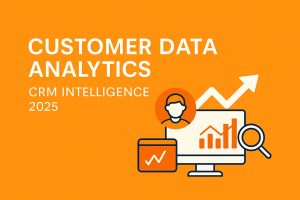 Customer Data Analytics: 2025 CRM Intelligence for Predictive Growth