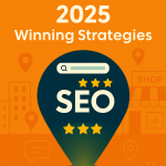 Local SEO 2025: Winning Strategies for Location-Based Businesses